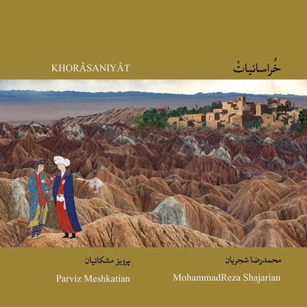 Mohammad Reza Shajarian – Khorasaniyat | Album -  دانلود آلبوم محمد رضا شجریان به نام خراسانیات 